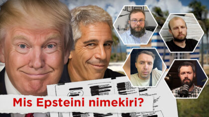 Miks Trump Epsteini osas meelt muutis? – Mike Calamus, Elvis Brauer ja Magnus Nirgi